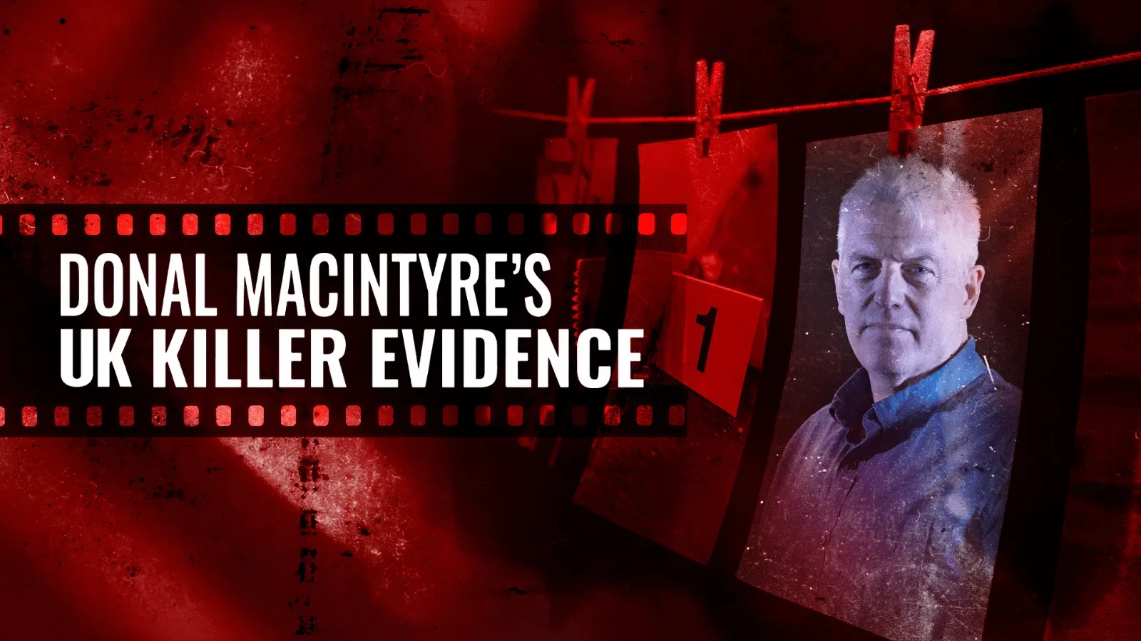 A dramatic red-toned promotional graphic featuring hanging photographic prints, a crime-scene evidence marker, and a portrait photograph. The title “Donal MacIntyre’s UK Killer Evidence” is displayed prominently across the image. 