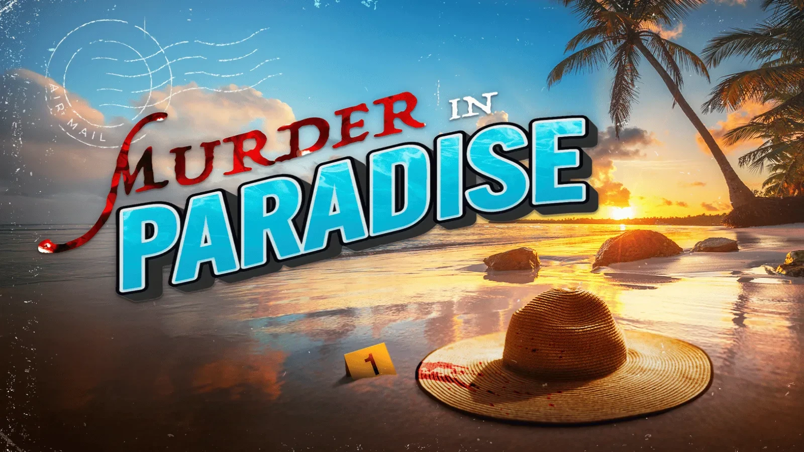 A tropical beach at sunset forms the backdrop for a crime-themed graphic titled “Murder in Paradise.” A straw hat, bloodstains, and a numbered evidence marker lie on the sand near the shoreline. 