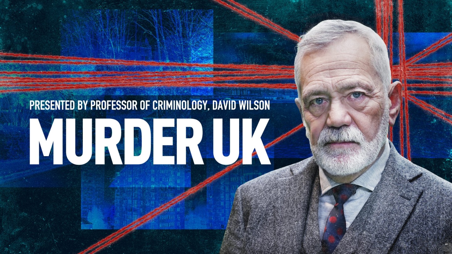 Key art for Murder UK, showing host David Wilson in a suit standing against text reading 'Presented by Professor of Criminology David Wilson, Murder UK'