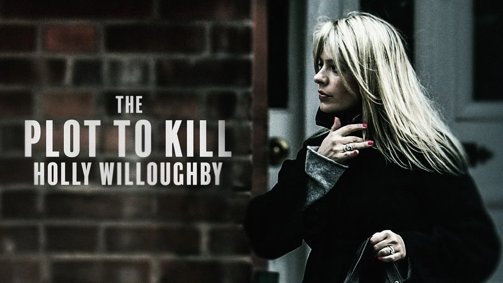 An image of a blonde women rushing past a brick building with text that reads the plot to kill holly Willoughby