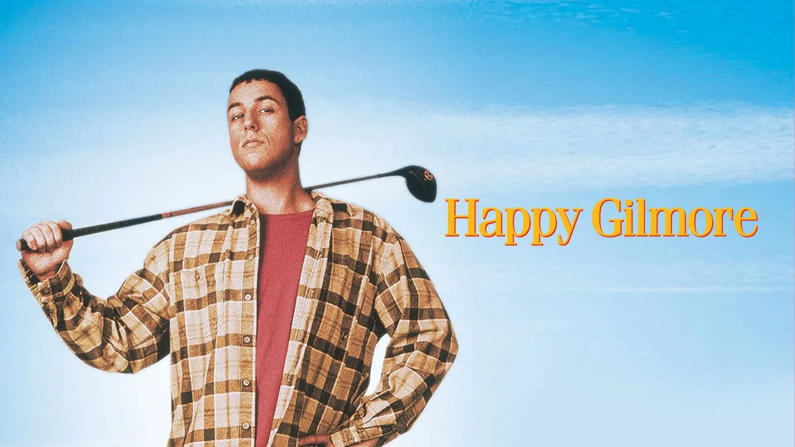Movie poster for Happy Gilmore showing a person in a plaid shirt holding a golf club across the shoulders against a bright blue sky background, with the film title “Happy Gilmore” in orange text on the right.