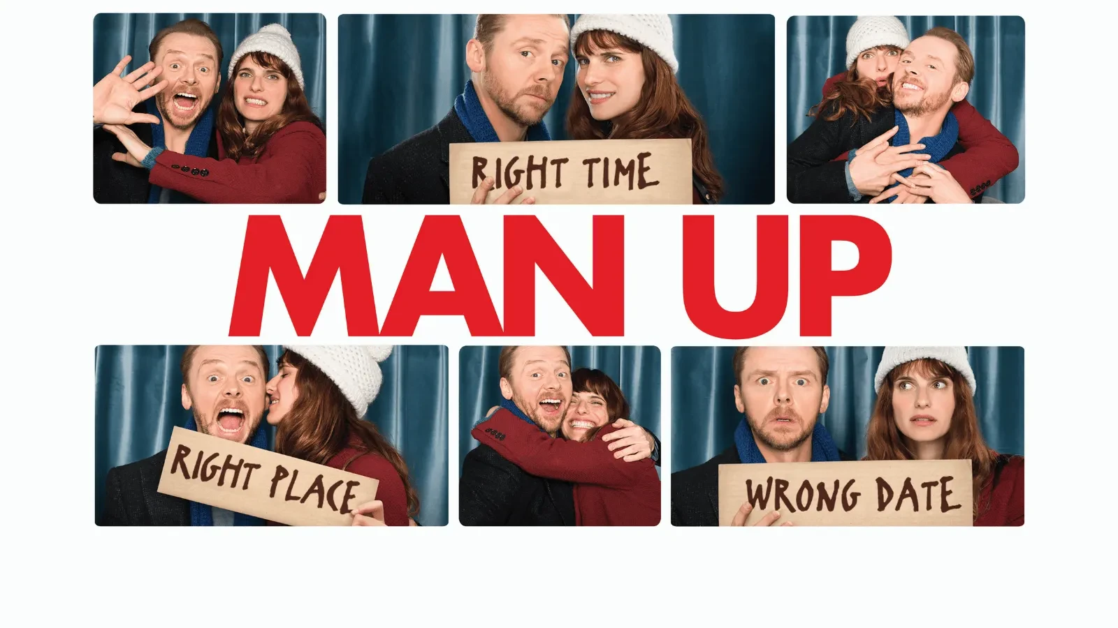 Photo‑booth style collage featuring two people posing together in several frames around bold red text reading ‘MAN UP,’ with handwritten signs that say ‘RIGHT TIME,’ ‘RIGHT PLACE,’ and ‘WRONG DATE.