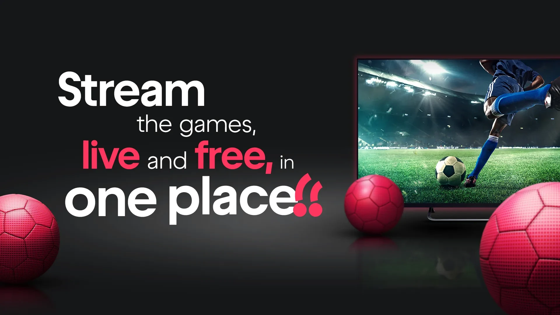 Image shows a Freely TV with a football game playing, and decorative footballs around it, with text reading: Stream the games live and free in one place